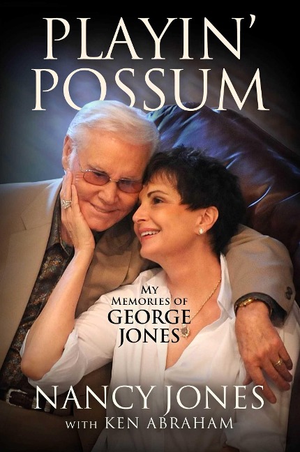 Playin Possum: My Memories of George Jones