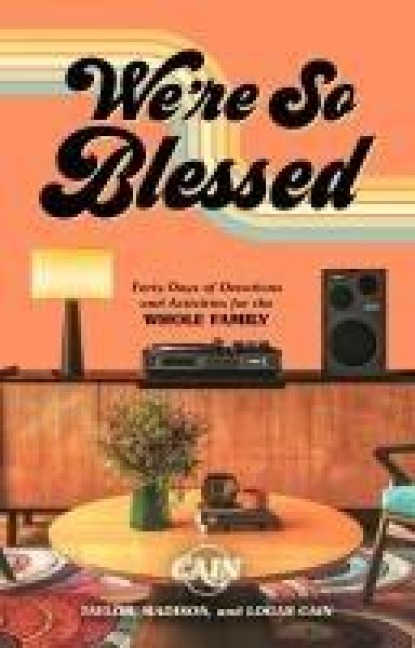 Were So Blessed: Forty Days of Devotions and Activities for the Whole Family