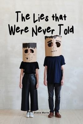 The Lies that Were Never Told