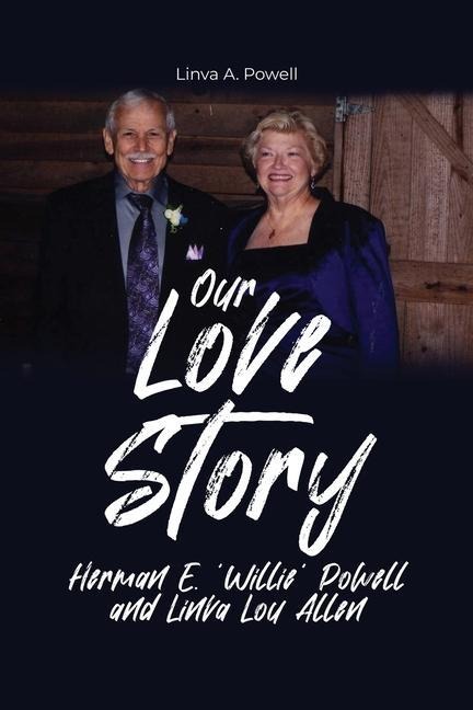 Our Love Story: Herman E. Willie Powell and Linva Lou Allen