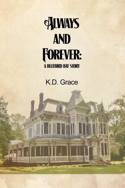 Always and Forever: A Bluebird Bay Story