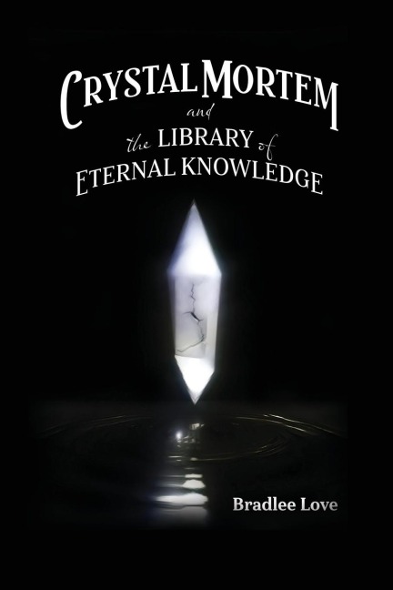 Crystal Mortem and the Library of Eternal Knowledge