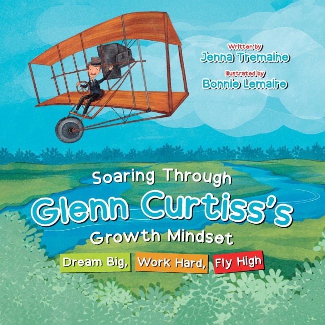 Soaring through Glenn Curtisss Growth Mindset: Dream Big, Work Hard, Fly High