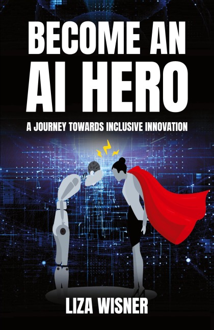 Become an AI Hero: A Journey Towards Inclusive Innovation