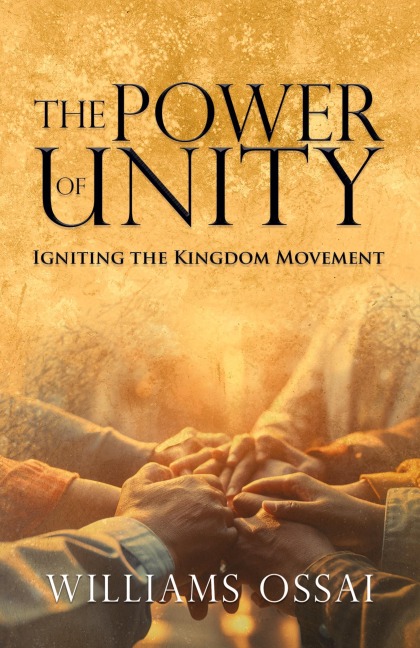 The Power of Unity: Igniting the Kingdom Movement