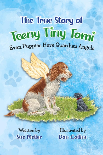 The True Story of Teeny Tiny Tomi: Even Puppies Have Guardian Angels