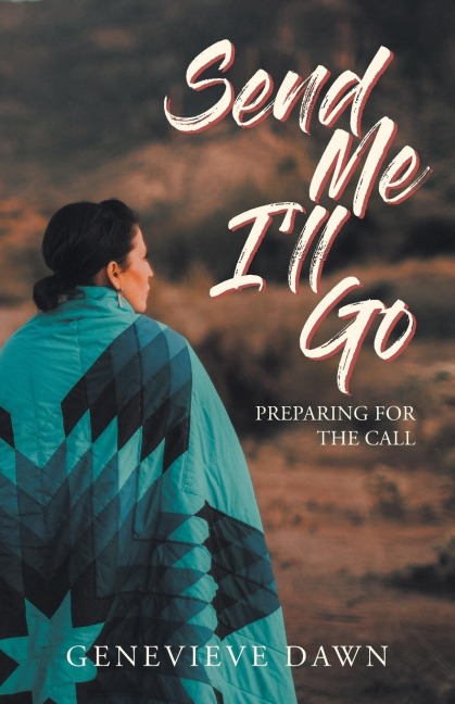 Send Me Ill Go: Preparing for the Call