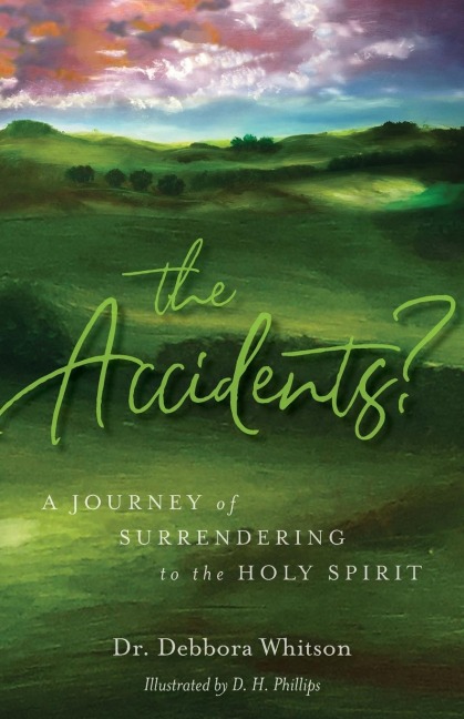 The Accidents?: A Journey of Surrendering to the Holy Spirit