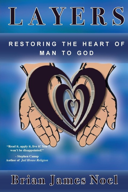 Layers: Restoring the Heart of Man to God