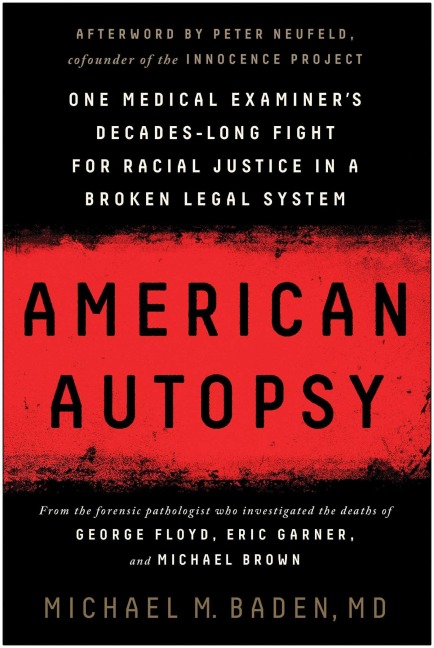 American Autopsy: One Medical Examiners Decades-Long Fight for Racial Justice in a Broken Legal System