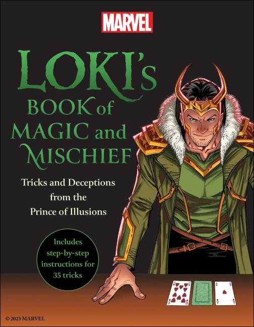 Lokis Book of Magic and Mischief: Tricks and Deceptions from the Prince of Illusions