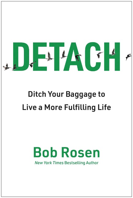 Detach: Ditch Your Baggage to Live a More Fulfilling Life