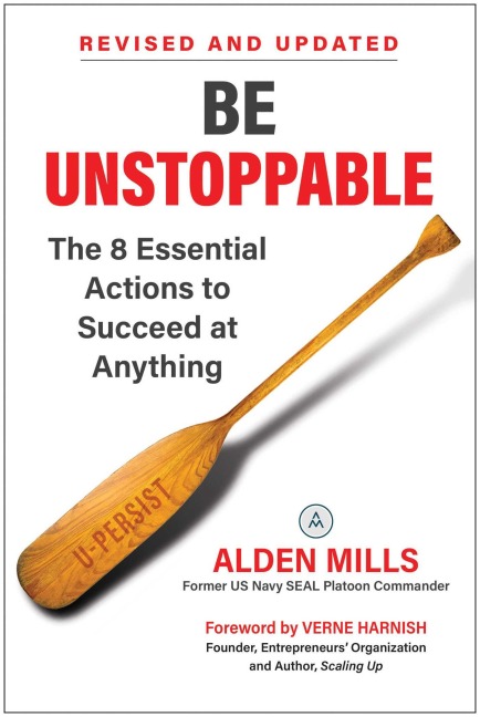 Be Unstoppable: The 8 Essential Actions to Succeed at Anything