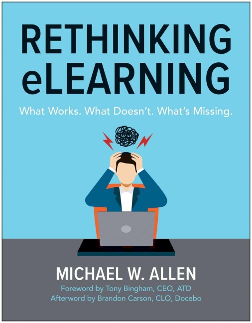 Rethinking Elearning: What Works. What Doesn't. What's Missing.