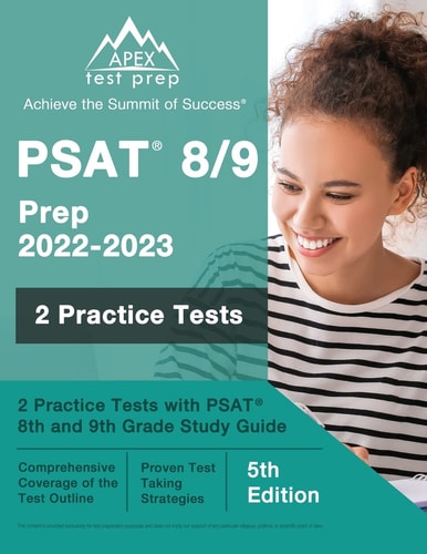 PSAT 8/9 Prep 2022 - 2023 2 Practice Tests with PSAT 8th and 9th Grade Study Guide [5th Edition]