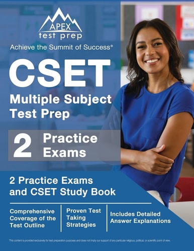 CSET Multiple Subject Test Prep 2 Practice Exams and CSET Study Book [Includes Detailed Answer Explanations]