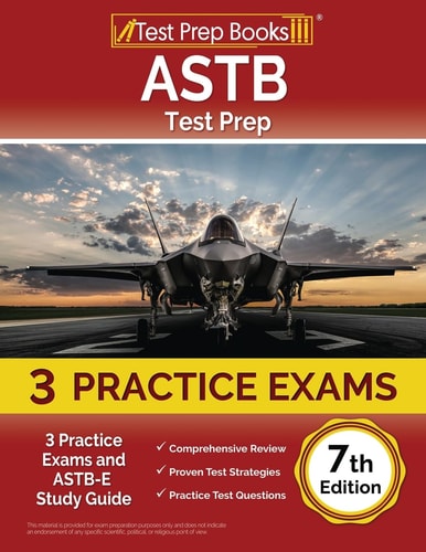 ASTB Test Prep 3 Practice Exams and ASTB-E Study Guide [7th Edition]