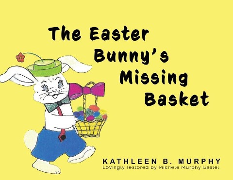 The Easter Bunnys Missing Basket