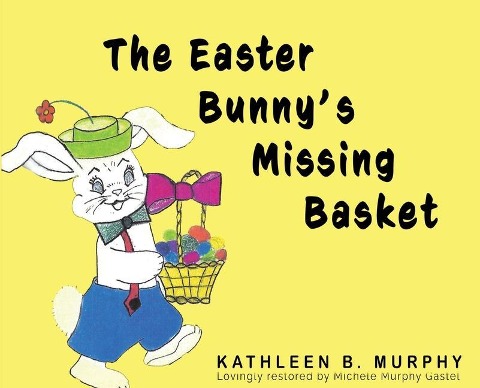 The Easter Bunnys Missing Basket
