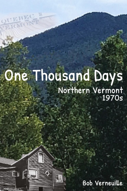 One Thousand Days: Northern Vermont, 1970s