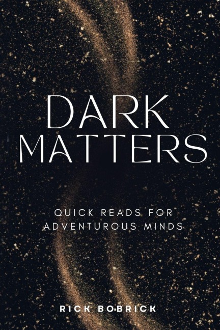 Dark Matters