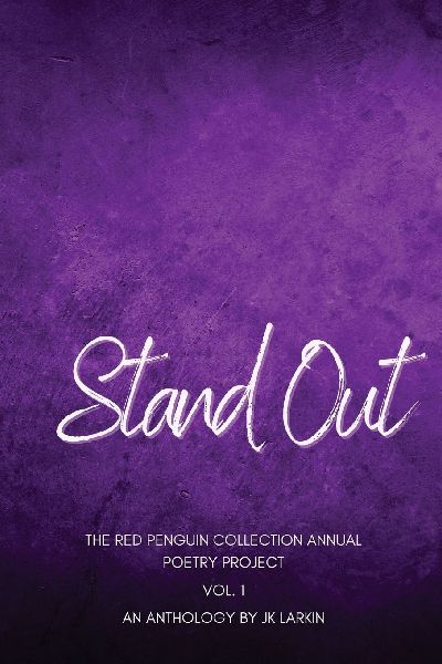 Stand Out - The Red Penguin Collection: Annual Poetry Project Vol. 1