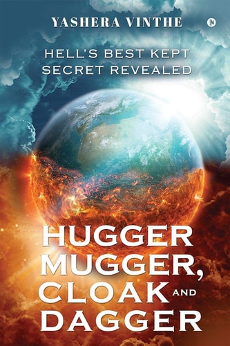 Hugger Mugger, Cloak and Dagger Hell's Best Kept Secret Revealed