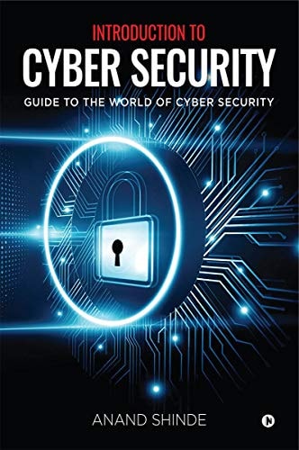 Introduction to Cyber Security Guide to the World of Cyber Security