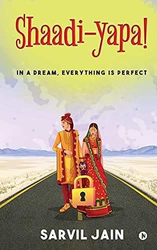 Shaadi-Yapa! In a Dream, Everything Is Perfect