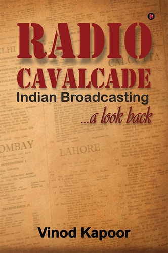 Radio Cavalcade Indian Broadcasting ... a Look Back