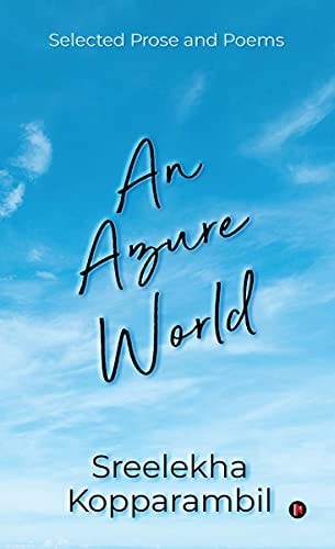 An Azure World Selected Prose and Poems