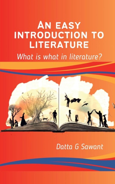 An Easy Introduction to Literature: What is What in Literature?: How To Reinvent Yourself And Start Living A Zero Limits Life