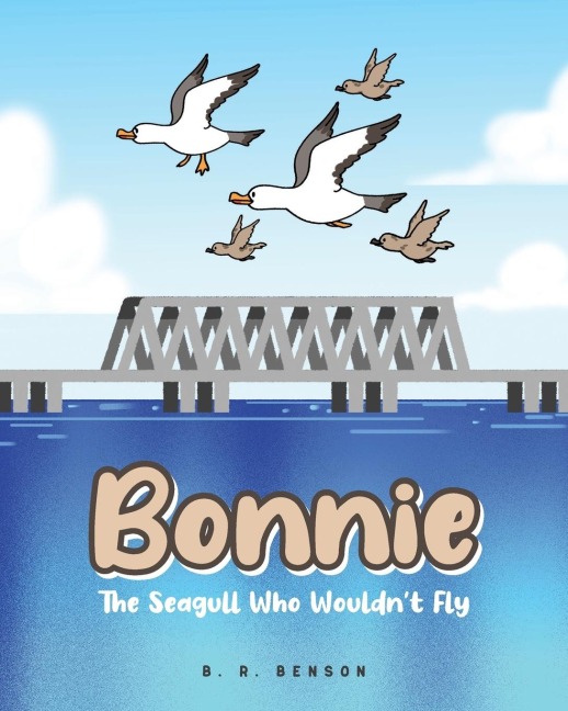 Bonnie: The Seagull Who Wouldnt Fly