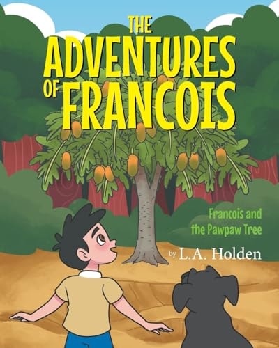 The Adventures of Francois Francois and the Pawpaw Tree