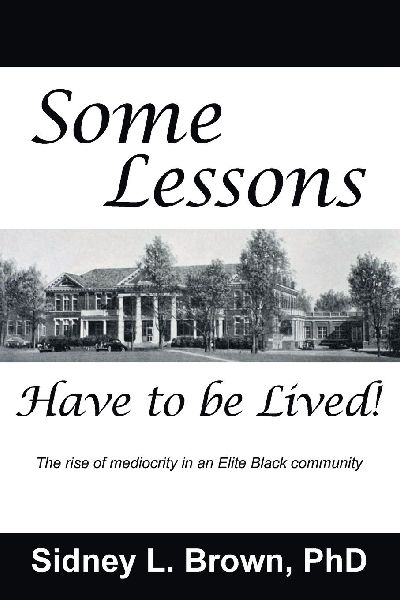 Some Lessons Have to be Lived: The rise of mediocrity in an Elite Black community