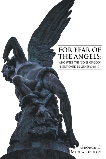 For Fear of the Angels: Who Were the Sons of God Mentioned in Gen 6:1-4?