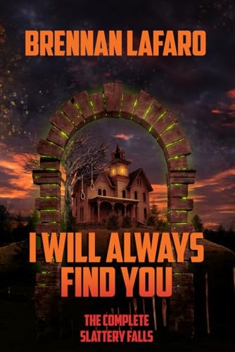 I Will Always Find You The Complete Slattery Falls