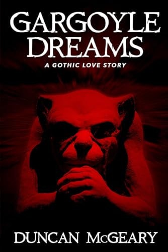 Gargoyle Dreams A Gothic Love Story