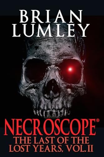 Necroscope The Last of the Lost Years, Vol. II