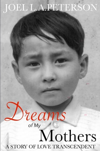Dreams of My Mothers A Story of Love Transcendent