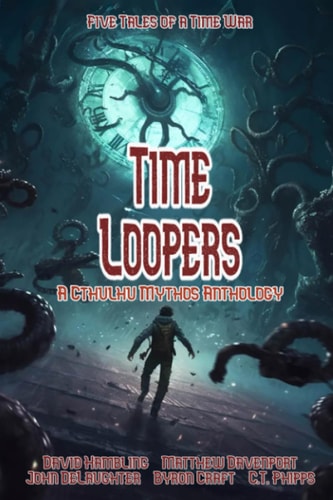 Time Loopers Five Tales from a Time War