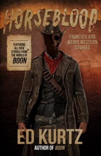 Horseblood Frontier and Weird Western Stories