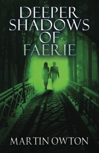 Deeper Shadows of Faerie