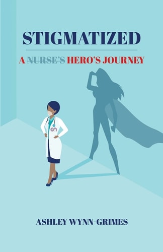 Stigmatized A Hero's Journey