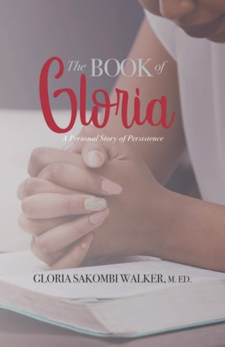The Book of Gloria A Personal Story of Persistence