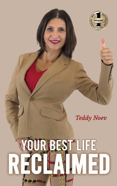 YOUR BEST LIFE RECLAIMED: How to heal from trauma and abuse, find happiness and live