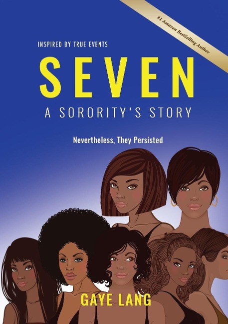 SEVEN Inspired by True Events: A Sororitys Story - Nevertheless They Persisted