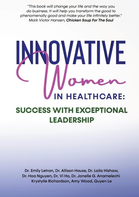 INNOVATIVE WOMEN IN HEALTHCARE: Success With Exceptional Leadership