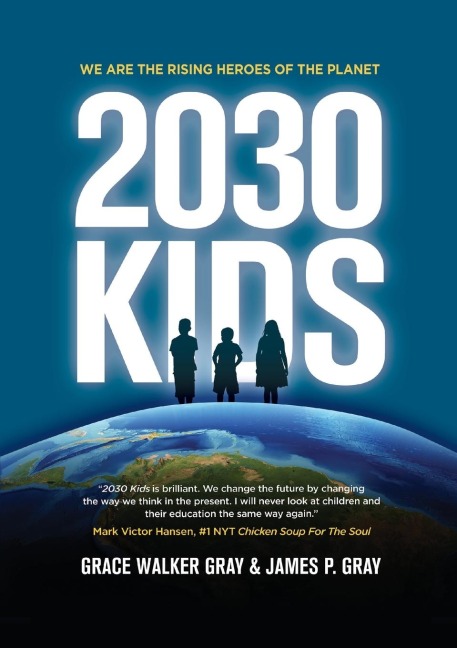 2030 KIDS: We Are the Rising Heroes of the Planet