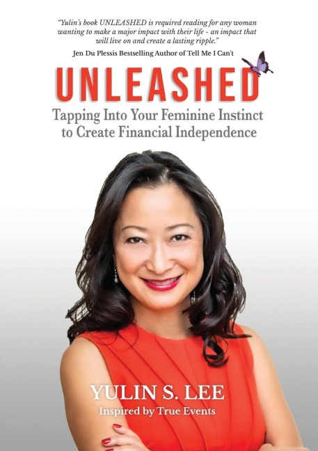 UNLEASHED: Tapping into Your Feminine Instinct to Create Financial Independence